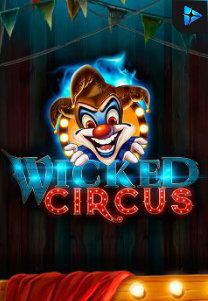 Bocoran RTP Wicked Circus di RTP PIN4D