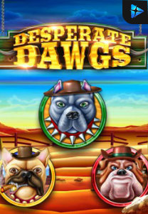 Bocoran RTP Desperate Dawgs di RTP PIN4D